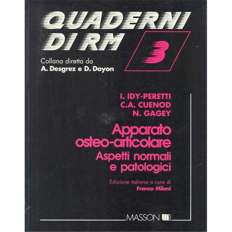 Quaderni di RM 3 - Apparato osteo-articolare. aspetti normali e patologici